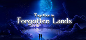Together in Forgotten Lands: Chapter One banner