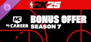 NBA 2K25 MyCAREER Bonus Offer: Season 7 banner