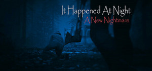 It Happened At Night - A New Nightmare banner