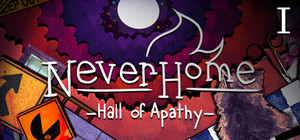 NeverHome Ch.1 - Hall of Apathy banner