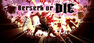 Berserk or Die banner