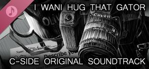I Wani Hug that Gator! C-Side Original Soundtrack banner