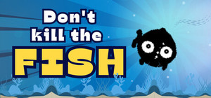 Don't kill the fish banner