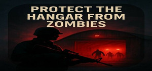 Protect The Hangar : From Zombies banner