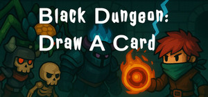 Black Dungeon: Draw A Card banner