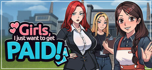 Girls, I just want to get paid! banner