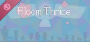 Bloom Thrice Soundtrack banner