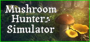 Mushroom Hunter Simulator banner