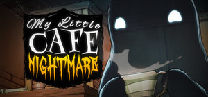 My Little Cafe Nightmare banner