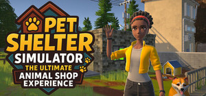 Pet Shelter Simulator: The Ultimate Animal Shop Experience banner