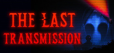 The Last Transmission