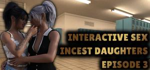 Interactive Sex - Incest Daughters - Episode 3 banner