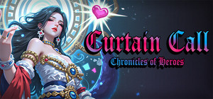 Curtain Call: Chronicles of Heroes banner