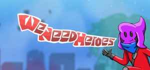 We Need Heroes banner