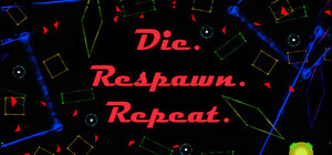 Die. Respawn. Repeat. banner