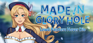 Made in Glory Hole: Lewd Painters Never Die banner