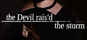 the Devil rais'd the storm banner