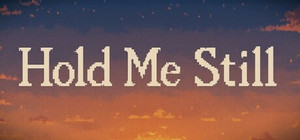 Hold Me Still banner