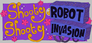 Shooty Shooty Robot Invasion banner