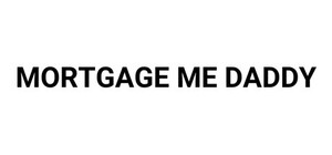 Mortgage Me Daddy banner