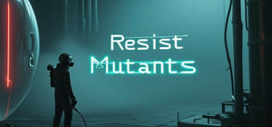 Resist Mutants banner