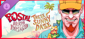POSTAL: Brain Damaged - These Sunny Daze banner
