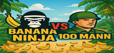 Banana Ninja VS 100 Mann