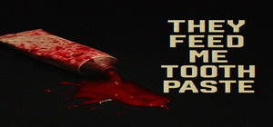 They Feed Me Toothpaste banner