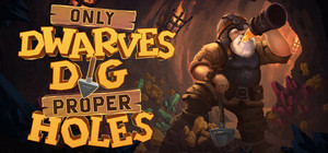 Only DWARVES DIG Proper HOLES banner