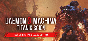 Daemon X Machina: Titanic Scion Super Digital Deluxe Edition banner
