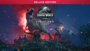 Jurassic World Evolution 3: Deluxe Edition banner