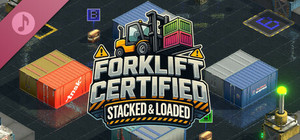 Forklift Certified : Stacked and Loaded Soundtrack banner