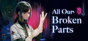 All Our Broken Parts banner