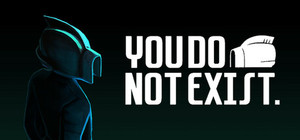 YOU DO NOT EXIST banner