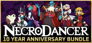 NecroDancer 10th Anniversary banner