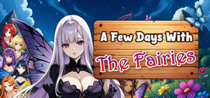 A Few Days With : The Fairies banner