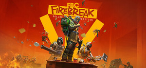 FBC: Firebreak Deluxe Edition banner