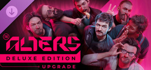 The Alters: Deluxe Edition Upgrade banner