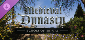 Medieval Dynasty - Echoes of Nature banner