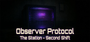 Observer Protocol: The Station - Second Shift banner
