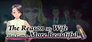 The Reason My Wife Has Gotten More Beautiful banner