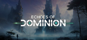 Echoes of Dominion banner