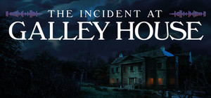 The Incident at Galley House banner
