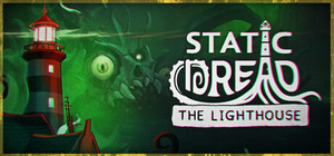 Static Dread: The Lighthouse banner