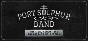 Hunt: Showdown 1896 - Soundtrack Collection - Port Sulphur Band banner