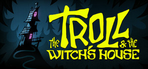 The Troll & The Witch's House banner
