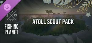 Fishing Planet: Atoll Scout Pack banner