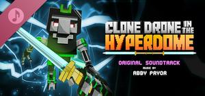 Clone Drone in the Hyperdome Soundtrack banner