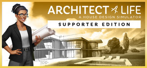Architect Life: A House Design Simulator - Supporter Edition banner