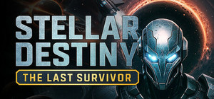 Stellar Destiny: The Last Survivor banner